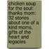 Chicken Soup for the Soul: Thanks Mom: 32 Stories about One of a Kind Moms, Gifts of the Heart and Legacies
