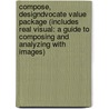 Compose, Designdvocate Value Package (Includes Real Visual: A Guide to Composing and Analyzing with Images) door Dennis A. Lynch