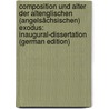 Composition Und Alter Der Altenglischen (Angelsächsischen) Exodus: Inaugural-Dissertation (German Edition) door Johann Groth Ernst