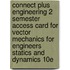Connect Plus Engineering 2 Semester Access Card for Vector Mechanics for Engineers Statics and Dynamics 10e