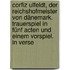 Corfiz Ulfeldt, der Reichshofmeister von Dänemark. Trauerspiel in fünf Acten und einem Vorspiel. In verse