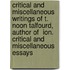 Critical and Miscellaneous Writings of T. Noon Talfourd, Author of  Ion.  Critical and Miscellaneous Essays