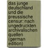 Das junge Deutschland und die preussische Censur: nach ungedruckten archivalischen Quellen (German Edition)