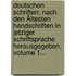 Deutschen Schriften: Nach Den Ältesten Handschriften In Jetziger Schriftsprache Herausgegeben, Volume 1...