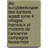 Die Kunstdenkmaler Des Kantons Waadt Tome 4: Villages, Hameaux Et Maisons de L'Ancienne Campagne Lausannois