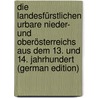 Die Landesfürstlichen Urbare Nieder- Und Oberösterreichs Aus Dem 13. Und 14. Jahrhundert (German Edition) by Dopsch Alfons