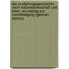 Die Schöpfungsgeschichte Nach Naturwissenschaft Und Bibel: Ein Beitrag Zur Verständigung (German Edition) door Wilhelm Schultz Friedrich