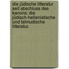 Die jüdische Litteratur seit Abschluss des Kanons: Die jüdisch-hellenistische und talmudische Litteratur. by Jakob Winter