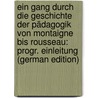 Ein Gang Durch Die Geschichte Der Pädagogik Von Montaigne Bis Rousseau: Progr. Einleitung (German Edition) door Burke Edmund