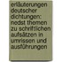 Erläuterungen Deutscher Dichtungen: Nedst Themen Zu Schriftlichen Aufsätzen In Umrissen Und Ausführungen