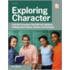 Exploring Character: Real Life Scenarios That Will Get Students Talking about Values, Choices, and Behavior