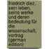 Friedrich Diez, Sein Leben, Seine Werke Und Deren Bedeutung Für Die Wissenschaft, Vortrag (German Edition)