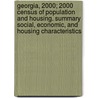 Georgia, 2000; 2000 Census of Population and Housing. Summary Social, Economic, and Housing Characteristics door United States Bureau of the Census