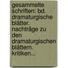 Gesammelte Schriften: Bd. Dramaturgische Blätter. Nachträge Zu Den Dramaturgischen Blättern. Kritiken... door Ludwig Börne