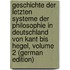 Geschichte Der Letzten Systeme Der Philosophie in Deutschland Von Kant Bis Hegel, Volume 2 (German Edition)