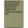 Jahresbericht Der Geographischen Gesellschaft In München Für [1869]/1902. ...: Erstes-zwanzigstes Heft... door Geographische Gesellschaft In München