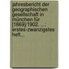 Jahresbericht Der Geographischen Gesellschaft In München Für [1869]/1902. ...: Erstes-zwanzigstes Heft... by Geographische Gesellschaft In München