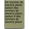 Les Sorciers de Waverly Place: Saison Des Sorciers de Waverly Place, Saison 4 Des Sorciers de Waverly Place by Source Wikipedia