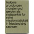 Liudgers Grundungen Munster Und Werden Als Stutzpunkte Fur Seine Missionstatigkeit in Friesland Und Sachsen