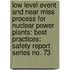 Low Level Event and Near Miss Process for Nuclear Power Plants: Best Practices: Safety Report Series No. 73
