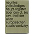 Neuntes Vollständiges Haupt-register über Den Cl. Bis Cxv. Theil Der Alten Europäischen Staats-cantzley.