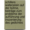 Schillers Wallenstein auf der Bühne, Beiträge zum Probleme der Aufführung und Inszenierung des Gedichtes by Kilian