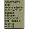 Sprichwörter Und Redensarten in Rudolstadt Und Dessen Nächster Umgegend. Abt.1: A Bis K. (German Edition) door Wagner Karl