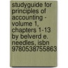 Studyguide For Principles Of Accounting - Volume 1, Chapters 1-13 By Belverd E. Needles, Isbn 9780538755863 door Cram101 Textbook Reviews