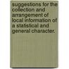 Suggestions for the collection and arrangement of local information of a statistical and general character. door James Thomas Hammick