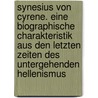 Synesius von Cyrene. Eine biographische Charakteristik aus den letzten Zeiten des untergehenden Hellenismus by Volkmann