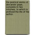 The Poetical Works of Alexander Pope, complete in two volumes. To which is prefixed the life of the author.