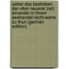 Ueber Das Bestreben Der Vlker Neuerer Zeit, Einander in Ihrem Seehandel Recht Wehe Zu Thun (German Edition) door Georg Büsch Johann