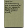 Ueber Die Milzbrandimpfung: Eine Entgegnung Auf Den Von Pasteur in Gens Gehaltenen Vortrag (German Edition) by Koch Robert