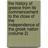 the History of Greece from Its Commencement to the Close of the Independence of the Greek Nation (Volume 2) by Adolf Holm