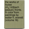 the Works of Louise Mï¿½Hlbach [Pseud.] Fronts. in Color from Paintings by Walter H. Everett (Volume 16) door M�Hlbach