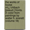the Works of Louise Mï¿½Hlbach [Pseud.] Fronts. in Color from Paintings by Walter H. Everett (Volume 18) door M�Hlbach
