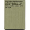 A+ Guide To Managing And Maintaining Your Pc + Lab Manual + Labconnection Online Printed Access Card Package door Jean Andrews