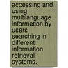 Accessing and Using Multilanguage Information by Users Searching in Different Information Retrieval Systems. door Yoo Jin Ha