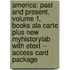 America: Past And Present, Volume 1, Books Ala Carte Plus New Myhistorylab With Etext -- Access Card Package