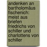 Andenken An Bartholomäus Fischenich: Meist Aus Briefen Friedrichs Von Schiller Und Charlottens Von Schiller door Johann Heinrich Hennes