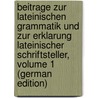 Beitrage Zur Lateinischen Grammatik Und Zur Erklarung Lateinischer Schriftsteller, Volume 1 (German Edition) door Wagener Karl