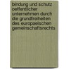 Bindung Und Schutz Oeffentlicher Unternehmen Durch Die Grundfreiheiten Des Europaeischen Gemeinschaftsrechts door Nikolaus Vincent Manthey