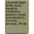 Casenote Legal Briefs: Torts, Keyed to Henderson, Pearson, Kysar, and Siliciano's the Torts Process, 7th Ed.