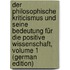 Der Philosophische Kriticismus Und Seine Bedeutung Für Die Positive Wissenschaft, Volume 1 (German Edition)
