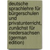 Deutsche Sprachlehre Für Bürgerschulen Und Privatunterricht, Zunächst Für Niedersachsen (German Edition) door Rentzel Hermann