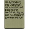 Die Besiedlung Des Östlichen Südamerika: Mit Besonderer Berücksichtigung Des Deutschtums (German Edition) door Funke Alfred