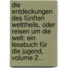 Die Entdeckungen Des Fünften Welttheils, Oder Reisen Um Die Welt: Ein Lesebuch Für Die Jugend, Volume 2... by Johann Georg Friedrich Papst