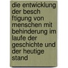 Die Entwicklung Der Besch Ftigung Von Menschen Mit Behinderung Im Laufe Der Geschichte Und Der Heutige Stand door Torsten Scholz