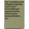 Die krystallinschen Felsgemengtheile nach ihren mineralischen Eigenschaften, chemischen Bestandtheilen, etc. door Ferdinand Senft