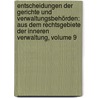 Entscheidungen Der Gerichte Und Verwaltungsbehörden: Aus Dem Rechtsgebiete Der Inneren Verwaltung, Volume 9 by Anton Reger